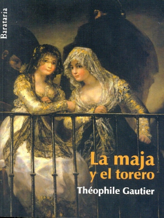 La maja y el torero | Théophile Gautier