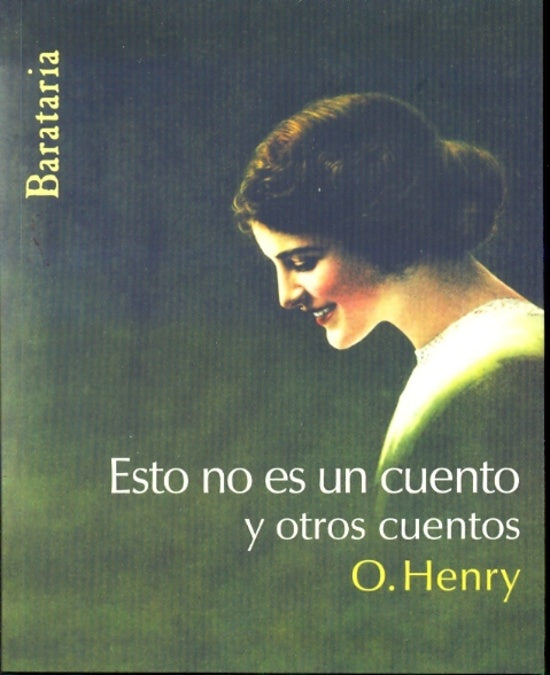 Esto no es un cuento | O. Henry