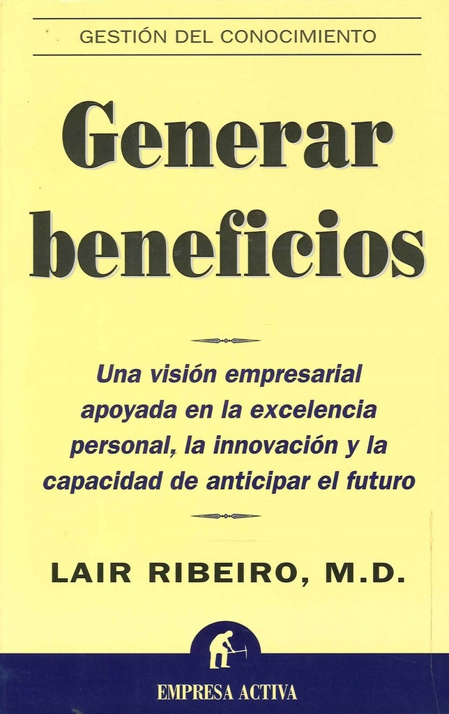 Generar beneficios: una visión empresarial apoyada en la excelencia personal, la innovación y la cap | Ribeiro-Nubedding