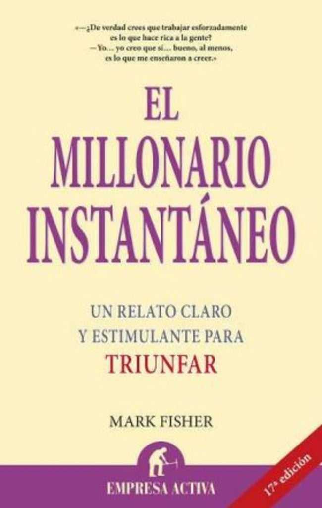El millonario instantáneo: un relato claro y estimulante para triunfar | Fisher-Coscarelli Guaschino
