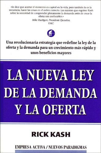 LA NUEVA LEY DE LA DEMANDA Y LA OFERTA | Rick Kash
