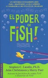 El poder de Fish!: un método extraordinario para adaptarse a los cambios y combatir la rutina en el  | Lundin-Christensen-Paul-Martínez Giner