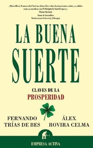 LA BUENA SUERTE: CLAVES DE LA PROSPERIDAD.. | Álex Rovira Celma