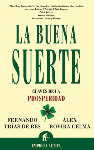 LA BUENA SUERTE: CLAVES DE LA PROSPERIDAD.. | Álex Rovira Celma