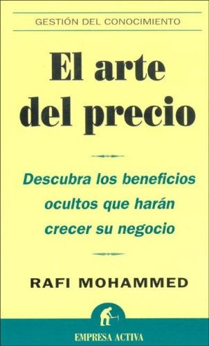 El arte del precio: descubra los beneficios ocultos que harán crecer su negocio | Mohammed, Ossés Torrón