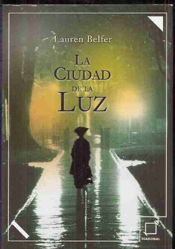 La ciudad de la luz* | LAUREN  BELFER
