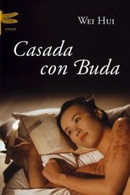 CASADA CON BUDA * | Wei Hui