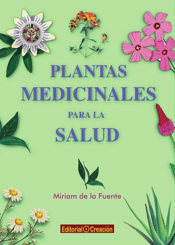 Plantas medicinales para la salud | Miriam de la Fuente