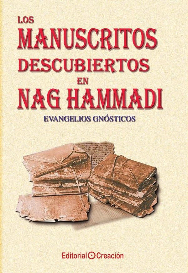 Los manuscritos descubiertos en Nag Hammadi: Evangelios Gnósticos | Jesús García Consuegra González
