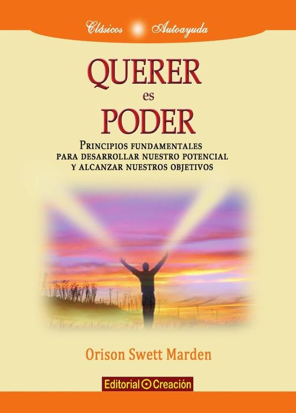 Querer es poder | Orison Swett Marden