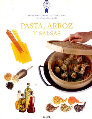 Pasta, Arroz y Salsa (Le Cordon Bleu) (Spanish Edition) | Wright, Treuille