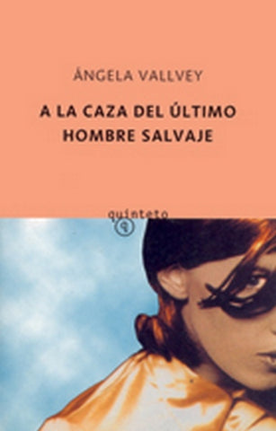 A LA CAZA DEL ÚLTIMO HOMBRE SALVAJE.. | Ángela Vallvey