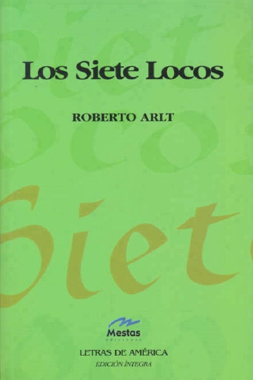 Los siete locos  | Roberto Arlt