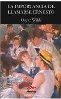 LA IMPORTANCIA DE LLAMARSE ERNESTO | Oscar Wilde
