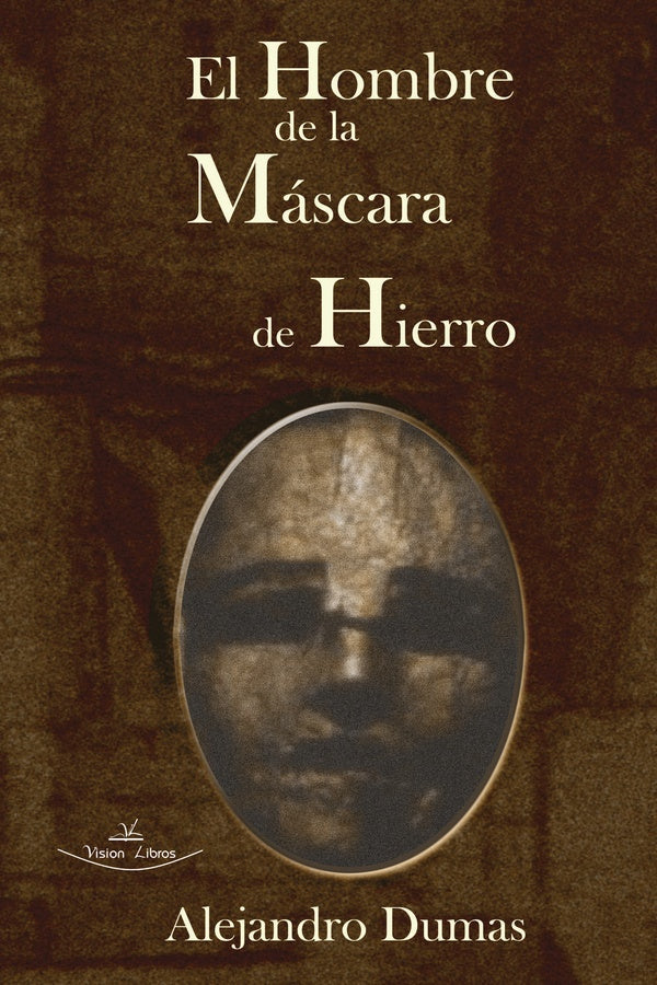 El hombre de la máscara de hierro | Alejandro Dumas