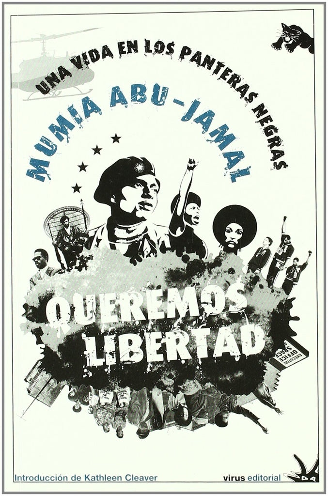 QUEREMOS LIBERTAD, UNA VIDA EN LOS PANTERAS NEGRAS.. | Jamal Mumia Abu