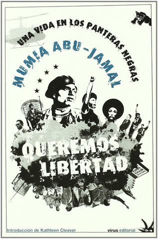 QUEREMOS LIBERTAD, UNA VIDA EN LOS PANTERAS NEGRAS.. | Jamal Mumia Abu