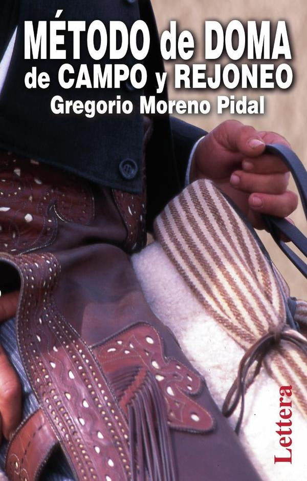 Método de doma de campo y rejoneo  | GREGORIO MORENO PIDAL