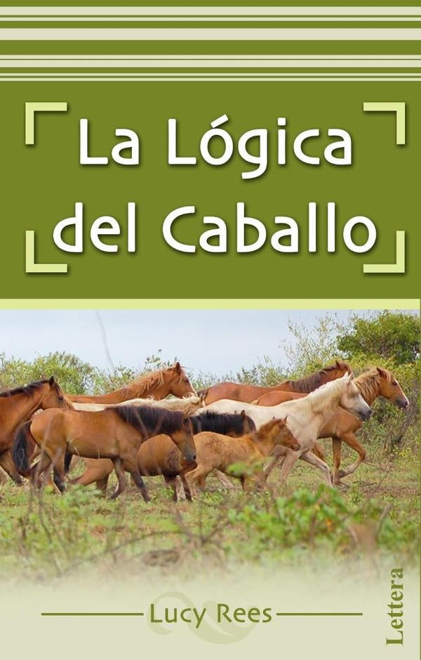 La lógica del caballo  | LUCY REES