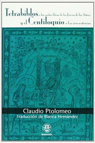 TETRABIBLOS O LOS CUATRO LIBROS DE LOS JUICIOS DE LOS ASTROS  | CLAUDIO PTOLOMEO
