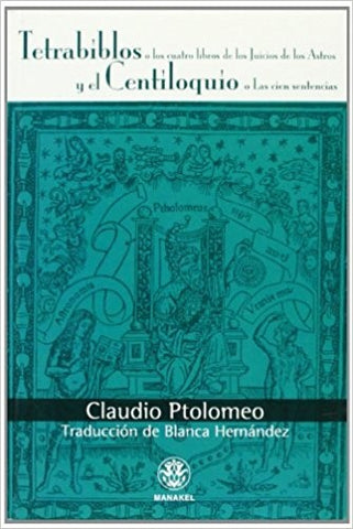 TETRABIBLOS O LOS CUATRO LIBROS DE LOS JUICIOS DE LOS ASTROS  | CLAUDIO PTOLOMEO