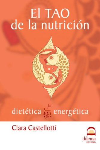 EL TAO DE LA NUTRICION.. | CLARA  CASTELLOTI