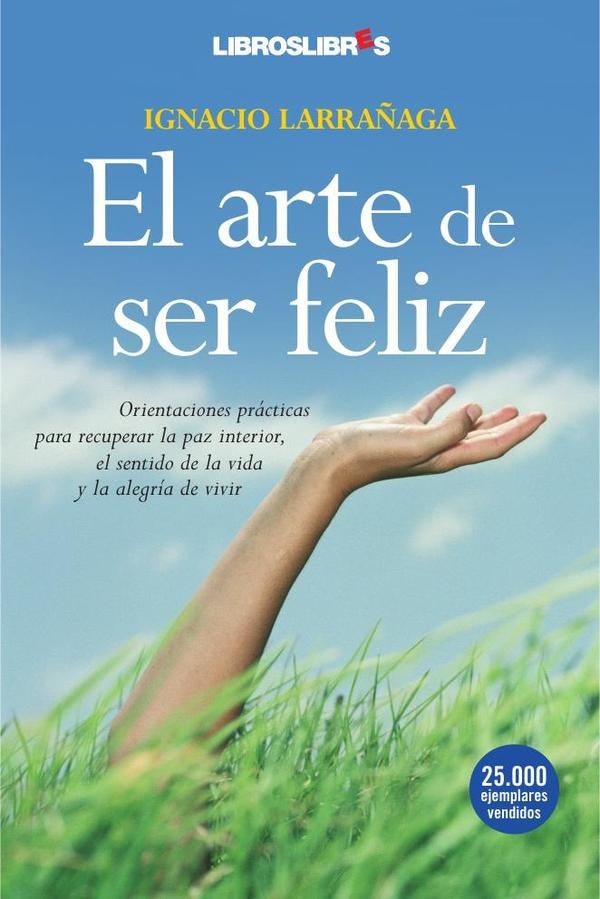 El arte de ser feliz  | Ignacio Larranaga