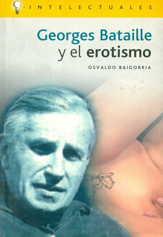 GORGE BATAILLE Y EL EROTISMO.. | Osvaldo Baigorria