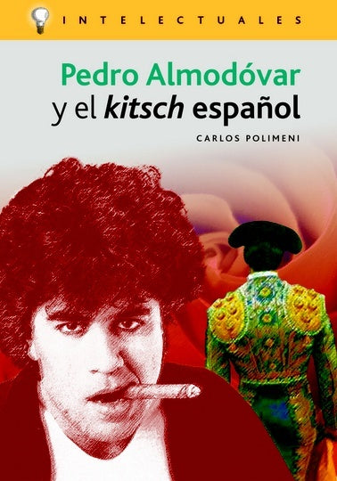 Pedro Almodóvar y el Kitsch español | Carlos Polimeni