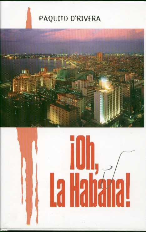 ¡Oh, La Habana! | Paquito D'Rivera