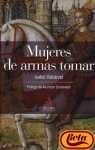 Mujeres de armas tomar | Isabel Valcárcel Villar