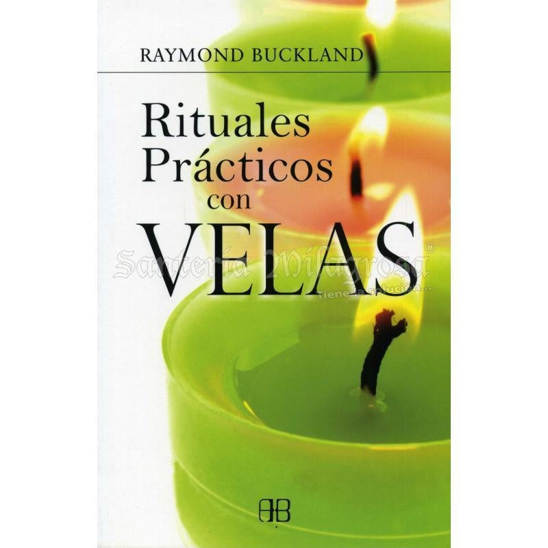 RITUALES PRÁCTICOS CON VELAS | Raymond Buckland