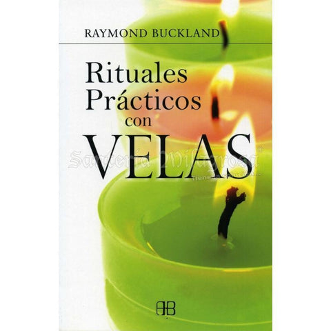 RITUALES PRÁCTICOS CON VELAS | Raymond Buckland