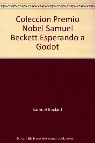 Coleccion Premio Nobel Samuel Beckett Esperando a Godot (12) | Samuel Beckett