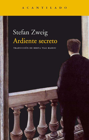 ARDIENTE SECRETO.. | STEFAN ZWEIG