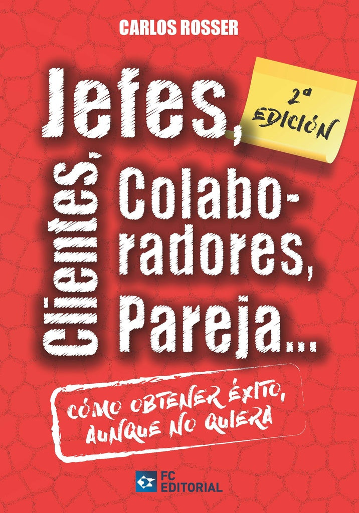 Jefes, Clientes, Colaboradores, Pareja | Carlos Rosser
