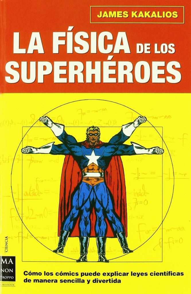 La fisica de los super herores | James Kakalios