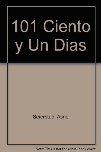 101 CIENTO Y UN DIAS | ASNE SEIERSTAD
