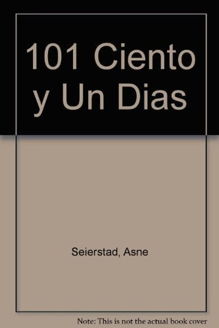 101 CIENTO Y UN DIAS | ASNE SEIERSTAD