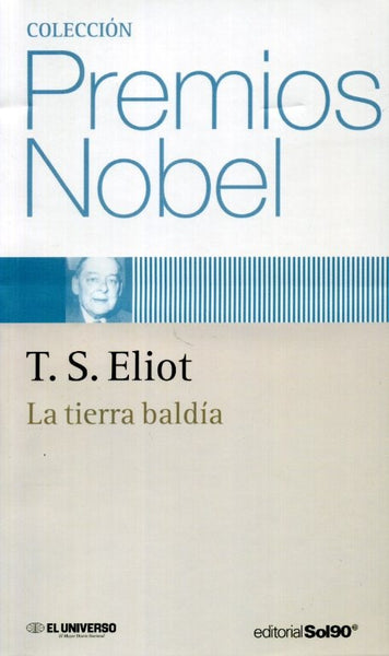 Coleccion Premios Nobel T. S. Eliot L Tierra Baldia (22) | T. S. Eliot