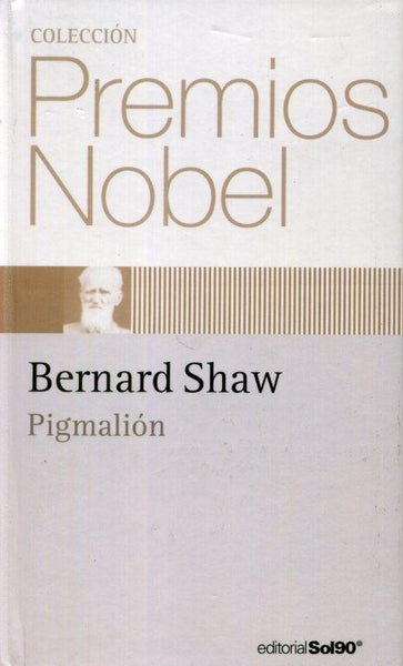 Coleccion Premio Nobel Bernard Shaw Pigmalion (20) | Bernard Shaw