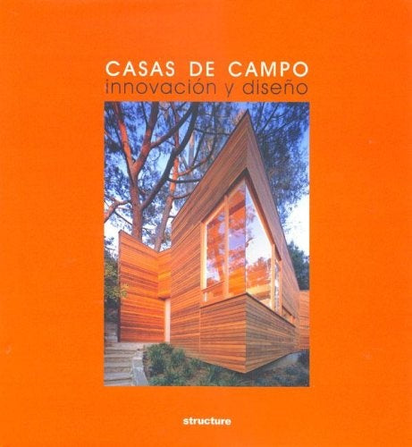 CASAS DE CAMPO. INNOVACION Y DISEÑO | JACOBO KRAUEL