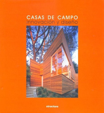 CASAS DE CAMPO. INNOVACION Y DISEÑO | JACOBO KRAUEL