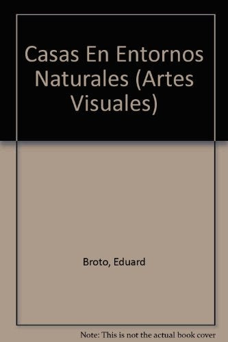 CASAS EN ENTORNOS NATURALES | EDUARD BROTO