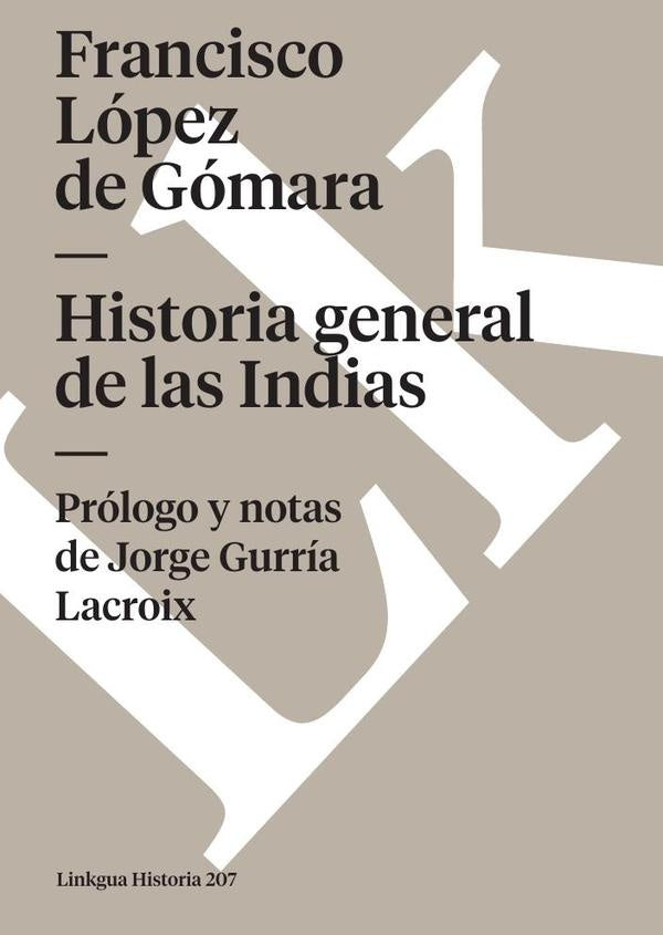Historia general de las Indias | Francisco López de Gómara