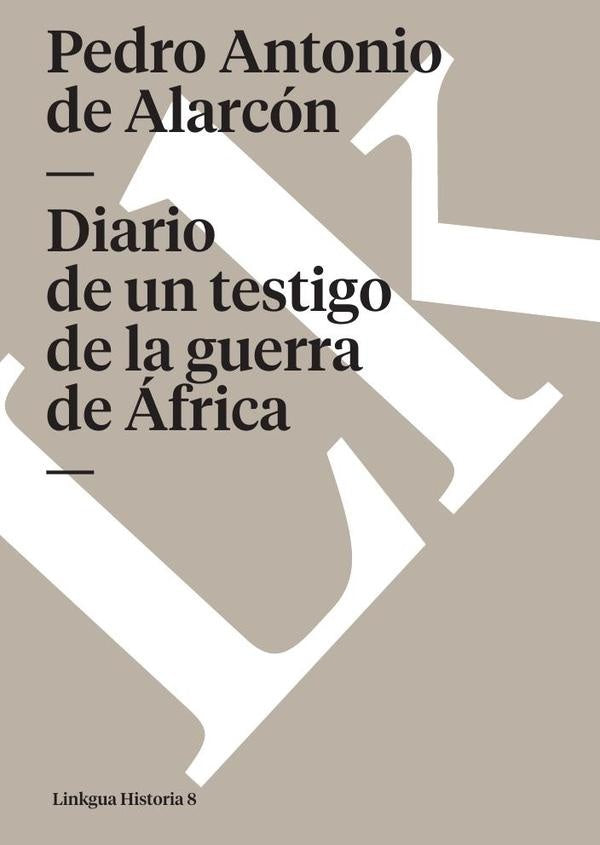 Diario de un testigo de la guerra de África | Pedro Antonio De alarcón