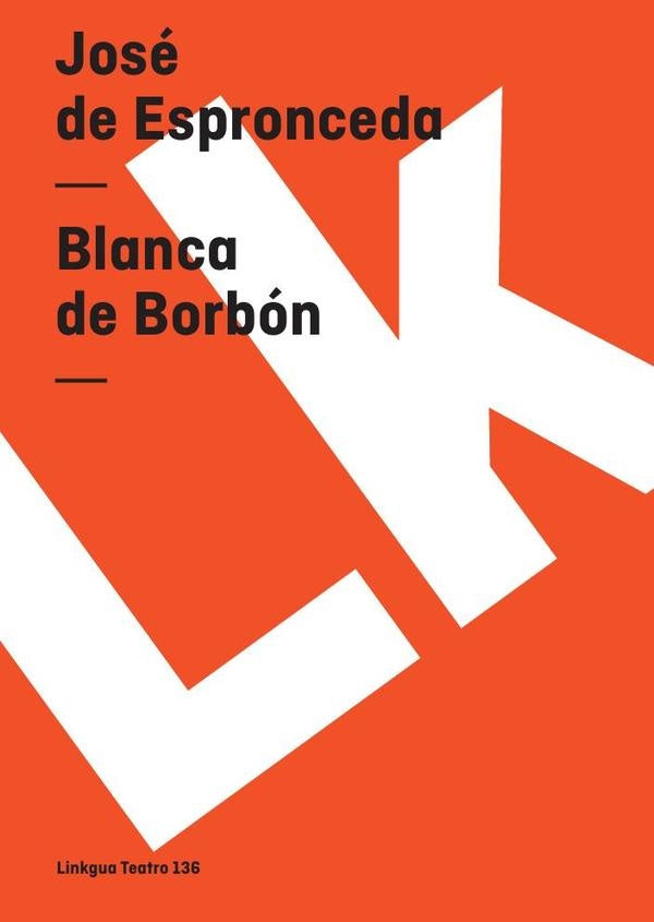 Blanca de Borbón | José de Espronceda