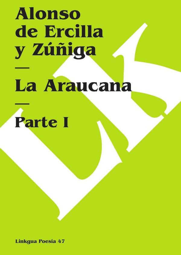 La Araucana I | Alonso de Ercilla y Zúñiga