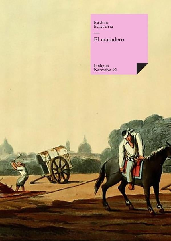 El matadero | Esteban Echeverría