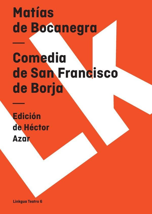 Comedia de San Francisco de Borja | Matías de Bocanegra